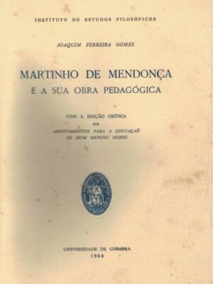 Martinho de Mendonça e a sua Obra Pedagógica de Joaquim Ferreira Gomes