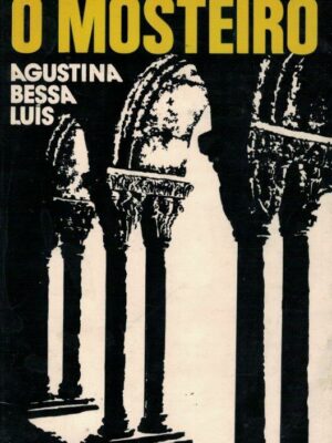 O Mosteiro de Agustina Bessa-Luís