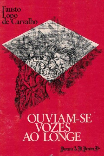 Ouviam-se Vozes ao Longe de Fausto Lopo de Carvalho