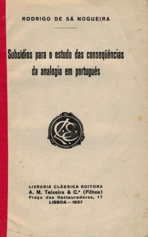 Subsídios para o Estudo das Consequências da Analogia em Português de Rodrigo de Sá Nogueira