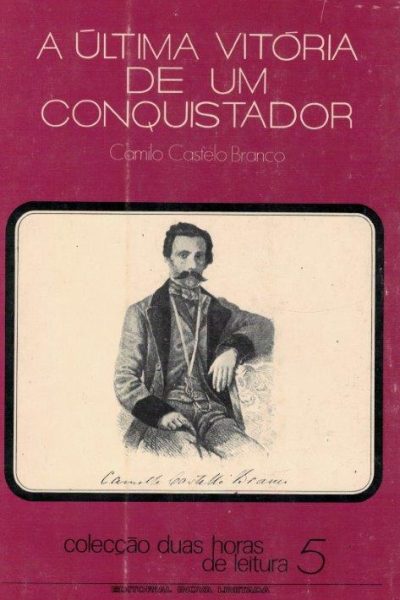 Última Vitória de um Conquistador de Camilo Castelo Branco