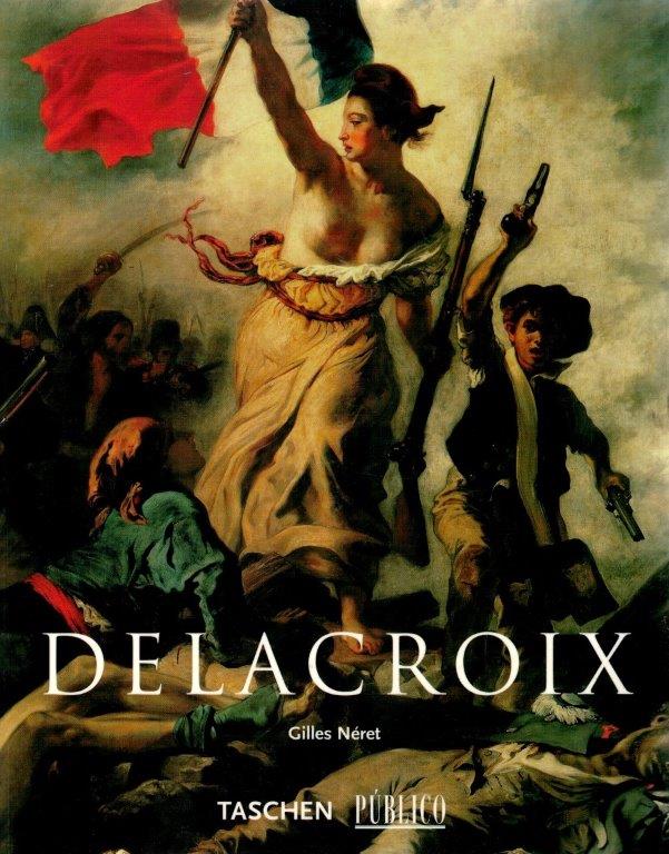 Eugéne Delacroix: O Príncipe do Romantismo (1798-1863) de Gilles Néret