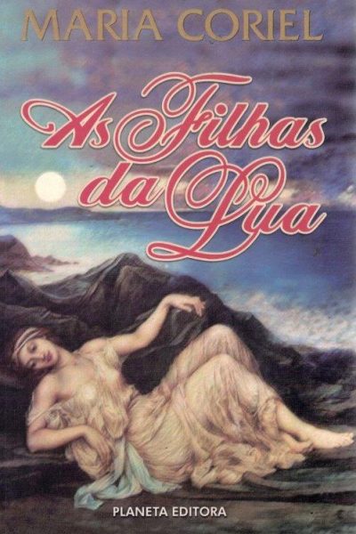 As Filhas da Lua de Maria Coriel