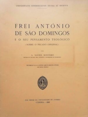 Frei António de São Domingos e o Seu Pensamento Teológico de A. Xavier Monteiro