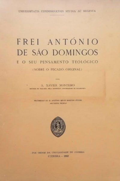 Frei António de São Domingos e o Seu Pensamento Teológico de A. Xavier Monteiro