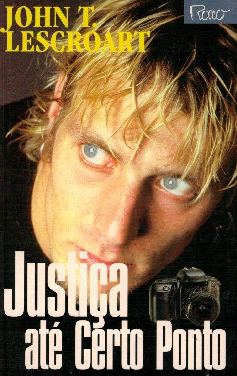 Justiça até Certo Ponto de John T. Lescroat