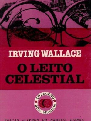 O Leito Celestial de Irving Wallace