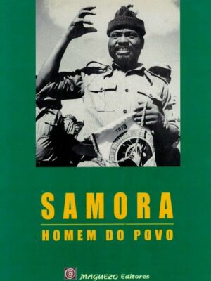 Samora: Homem do Povo de António Sopa