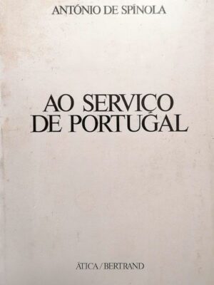 Ao Serviço de Portugal de António Spínola