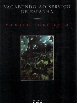 Vagabundo ao Serviço de Espanha de Camilo José Cela.