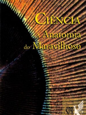 Ciência a Anatomia do Maravilhoso de António Manuel Baptista