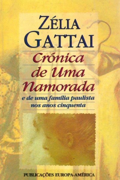Crónica de uma Namorada de Zélia Gattai
