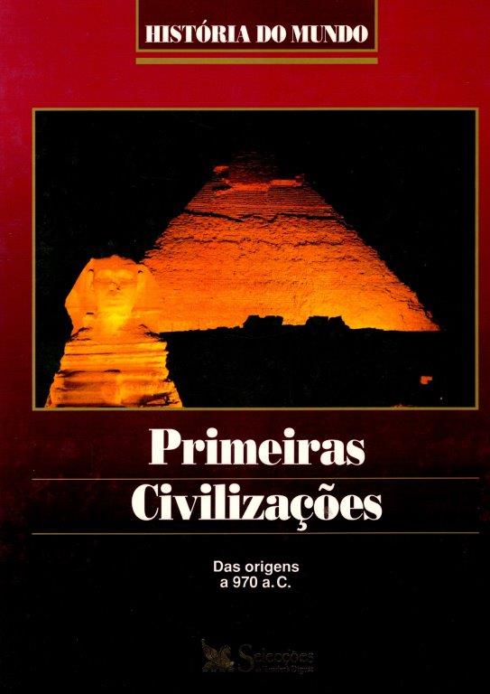 Primeiras Civilizações: Das Origens a 970 a.C. de Jacques Marseille