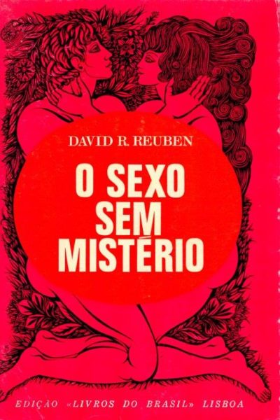 O Sexo Sem Mistério de David R. Reuben