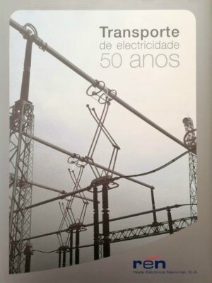 Transporte da Electricidade 50 Anos de Artur Lourenço