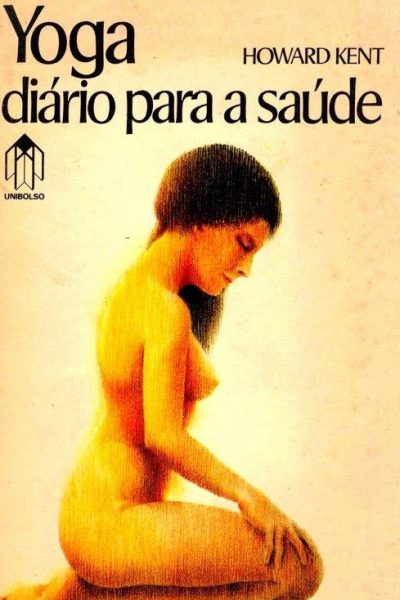 Yoga, Diário para a Saúde de Howard Kent