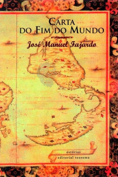 Carta do Fim do Mundo de José Manuel Fajarda