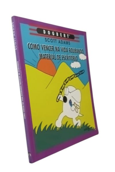 Dogbert: Como Vencer na Vida Roubando Material de Escritório