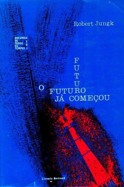 Futuro Já Começou de Robert Jungk