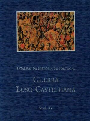 Guerra Luso-Castelhana (Século XV) de Manuela Mendonça
