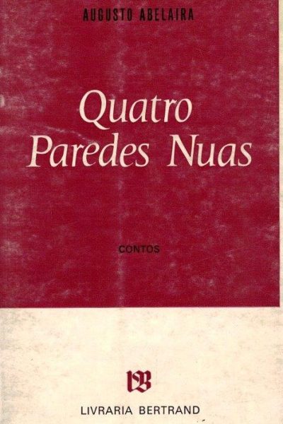 Quatro Paredes Nuas de Augusto Abelaira