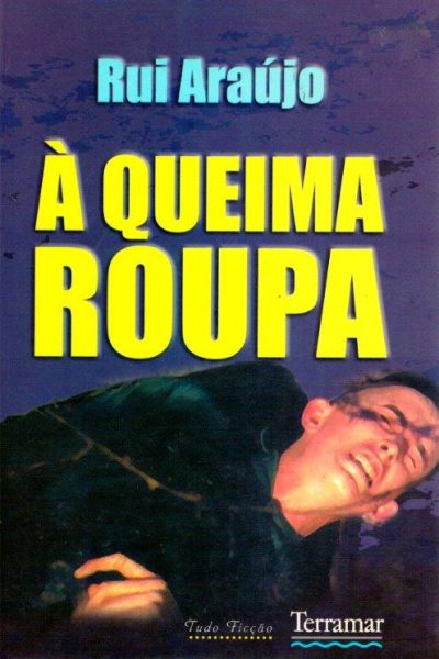 Queima Roupa de Rui Araújo