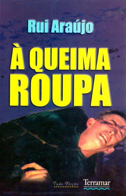 Queima Roupa de Rui Araújo