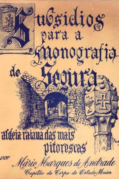Subsídios para a Monografia de Segura de Mário Marques de Andrade