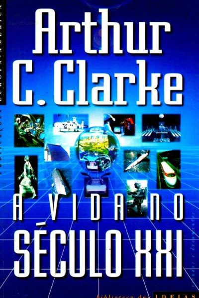 Vida no Século XXI de Arthur C. Clarke