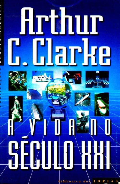 Vida no Século XXI de Arthur C. Clarke