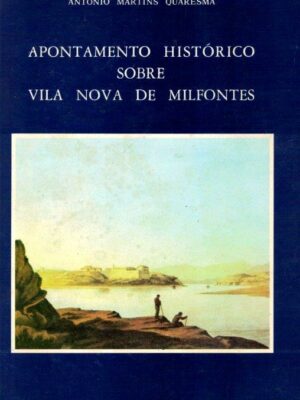 Apontamento Histórico sobre Vila Nova de Mil Fontes de António Martins Quaresma