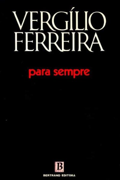Para Sempre de Vergílio Ferreira