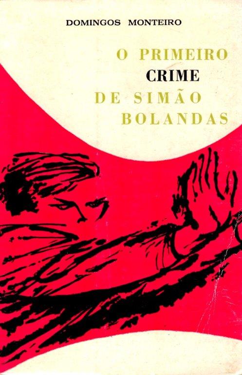 Primeiro Crime de Simão Bolandas de Domingos Monteiro