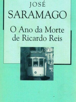 O Ano da Morte de Ricardo Reis de José Saramago