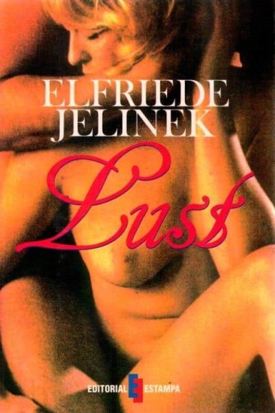 Lust de Elfriede Jelinek