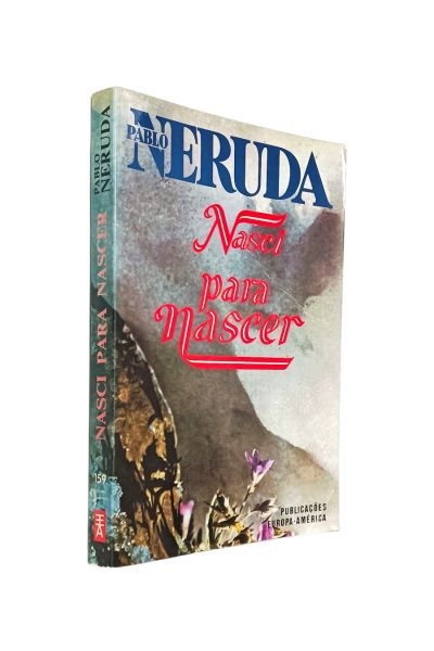 Nasci para Nascer de Pablo Neruda