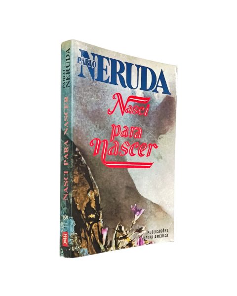 Nasci para Nascer de Pablo Neruda
