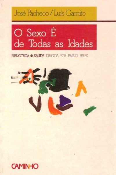 Sexo é de Todas as Idades de José Pacheco