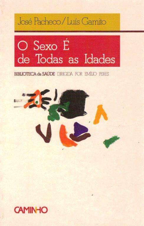 Sexo é de Todas as Idades de José Pacheco