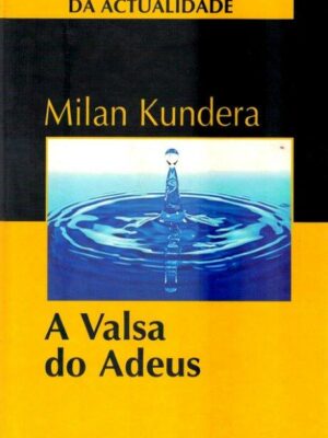 Valsa do Adeus de Milan Kundera