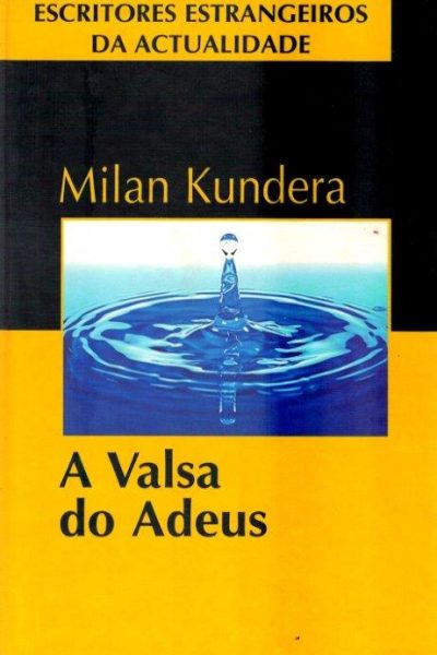 Valsa do Adeus de Milan Kundera