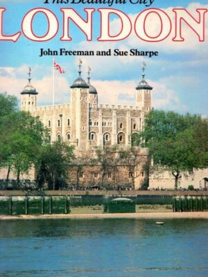 This Beautiful City London de John Freeman e Sue Sharpe
