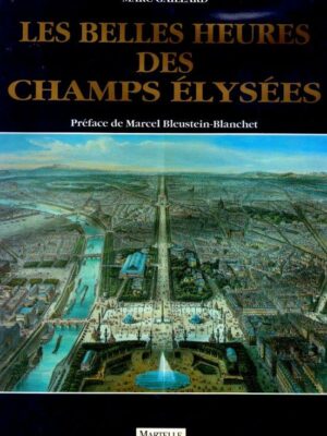 Les belles heures des Champs Elysées de Marc Gaillard