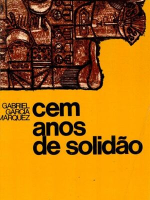 Cem Anos de Solidão de Gabriel García Marquez