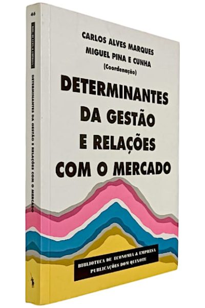 Determinantes da Gestão e Relações com o Mercado