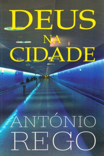 Deus na Cidade de António Rego