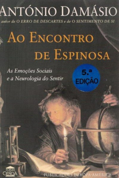 Ao Encontro de Espinosa de António Damásio