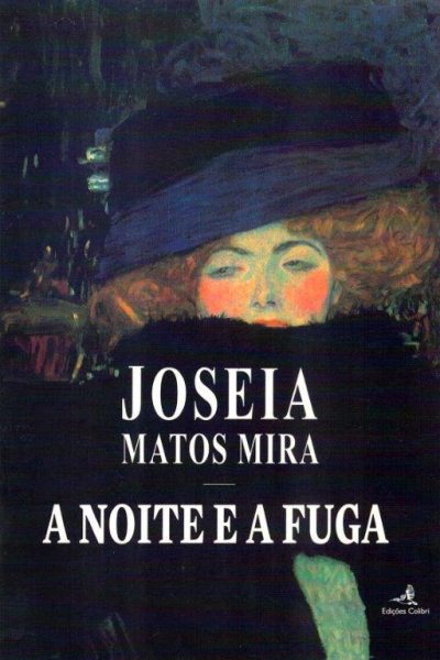 A Noite e a Fuga de Joseia Matos Mira
