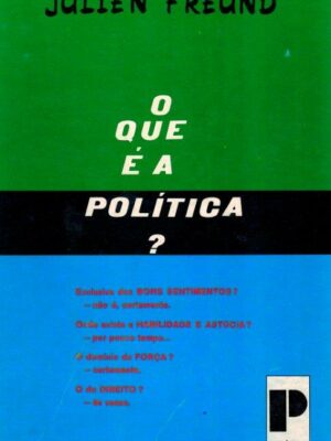 O Que é a Política? de Julien Freund