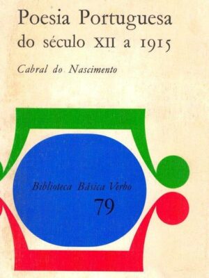 Poesia Portuguesa do Século XII a 1915 de Cabral do Nascimento